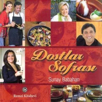 Dostlar Sofrası - Sunay Babahan | Yeni ve İkinci El Ucuz Kitabın Adres