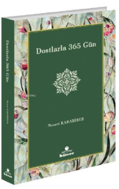 Dostlarla 365 Gün - Nusret Karabiber | Yeni ve İkinci El Ucuz Kitabın 