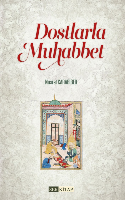 Dostlarla Muhabbet - Nusret Karabiber | Yeni ve İkinci El Ucuz Kitabın