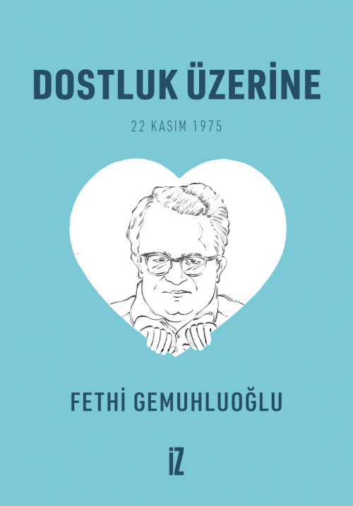 Dostluk Üzerine (Cep Boy) – 20’li;22 Kasım 1975 - Fethi Gemuhluoğlu | 