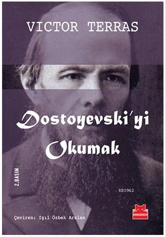 Dostoyevski'yi Okumak - Victor Terras | Yeni ve İkinci El Ucuz Kitabın