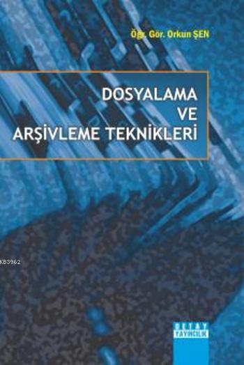 Dosyalama ve Arşivleme Teknikleri - Orkun Şen | Yeni ve İkinci El Ucuz