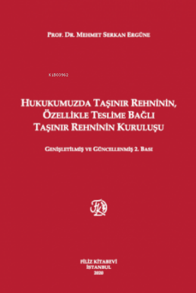 Dosyayı görüntüleyin Hukukumuzda Taşınır Rehninin, Özellikle Teslime B