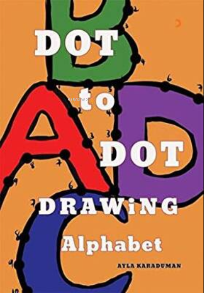 Dot to Dot Drawing Alphabet - Ayla Karaduman | Yeni ve İkinci El Ucuz 