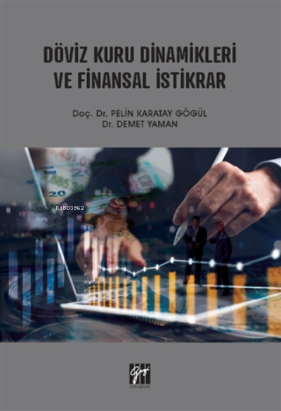 Döviz Kuru Dinamikleri Ve Finansal İstikrar - Pelin Karatay Gögül Dem