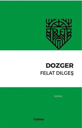 Dozger - Felat Dilgeş | Yeni ve İkinci El Ucuz Kitabın Adresi