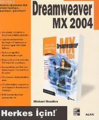 Dreamweaver Mx 2004; Herkes İçin! - Michael Meadhra | Yeni ve İkinci E