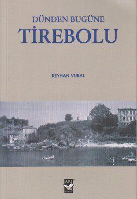 Tirebolu - Reyhan Vural | Yeni ve İkinci El Ucuz Kitabın Adresi