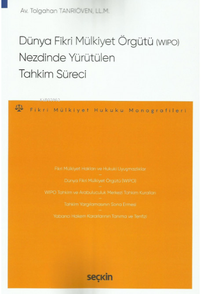 Dünya Fikri Mülkiyet Örgütü (WIPO) Nezdinde Yürütülen Tahkim Süreci - 