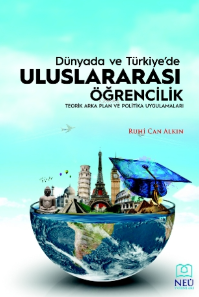 Dünya'da ve Türkiye'de Uluslararası Öğrencilik - Ruhi Can Alkın | Yeni