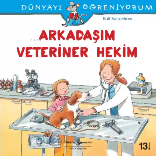 Dünyayı Öğreniyorum - Arkadaşım Veteriner Hekim - Ralf Butschkow | Yen