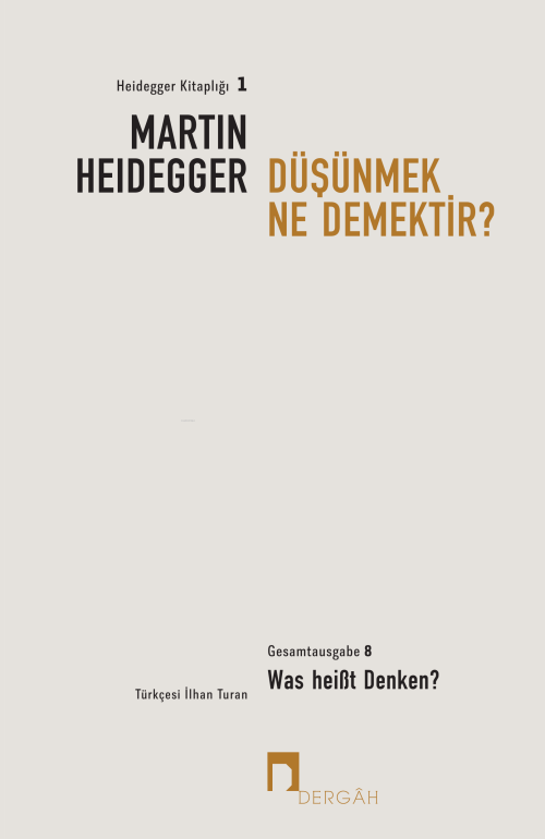 Düşünmek Ne Demektir? - Martin Heidegger | Yeni ve İkinci El Ucuz Kita