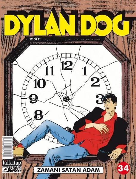 Dylan Dog Sayı: 34 - Zamanı Satan Adam - Claudio Chiaverotti | Yeni ve