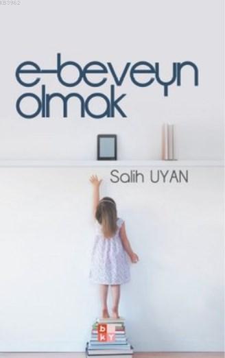 E-Beveyn Olmak - Salih Uyan | Yeni ve İkinci El Ucuz Kitabın Adresi