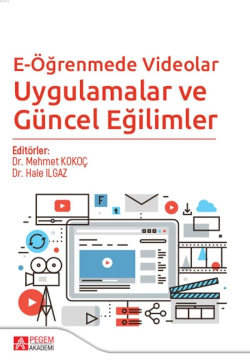 E-Öğrenmede Videolar Uygulamalar ve Güncel Eğilimler - Hale Ilgaz | Ye