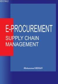 E-Procurement Supply Chain Management Mohammed Rehan