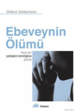 Ebeveynin Ölümü - Debra Umberson | Yeni ve İkinci El Ucuz Kitabın Adre