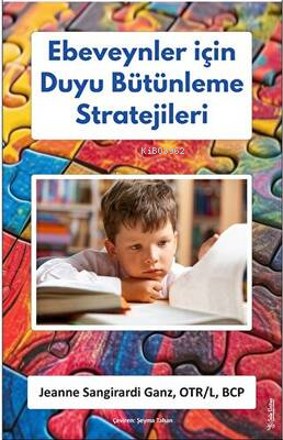 Ebeveynler İçin Duyu Bütünleme Stratejileri - Jeanne Sangirardi Ganz |