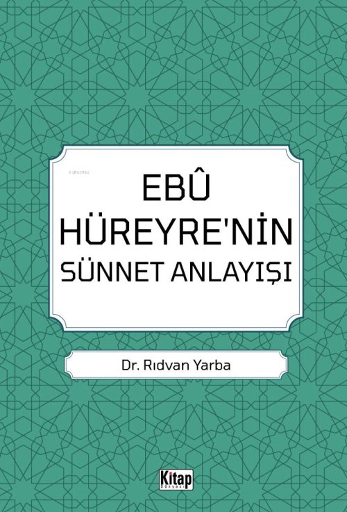 Ebu Hüreyre'nin Sünnet Anlayışı - Rıdvan Yarba | Yeni ve İkinci El Ucu