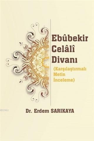 Ebubekir Celali Divanı - Erdem Sarıkaya | Yeni ve İkinci El Ucuz Kitab