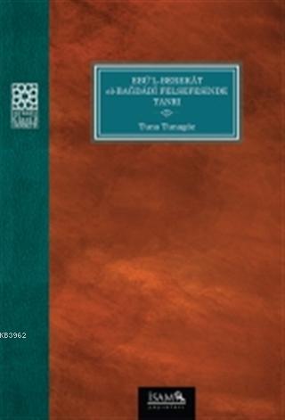 Ebül Berekat El Bağdadi Felsefesinde Tanrı - Tuna Tunagöz | Yeni ve İk