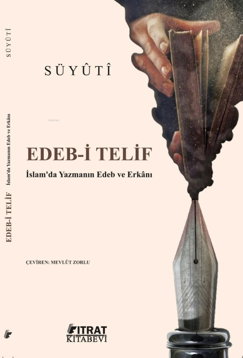 Edeb-i Telif;İslam'da Yazmanın Edeb ve Erkânı - Celâlüddîn Süyûtî | Ye