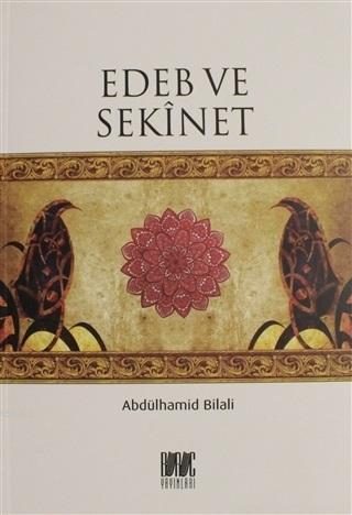 Edeb ve Sekinet - Abdülhamid Bilali | Yeni ve İkinci El Ucuz Kitabın A