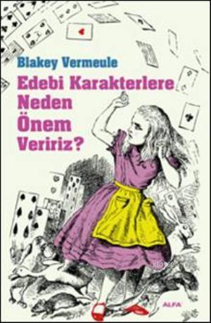 Edebi Karakterlere Neden Önem Veririz? - Blakey Vermeule | Yeni ve İki