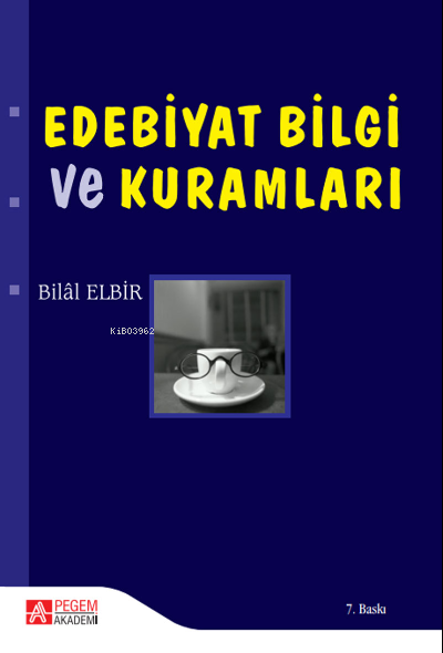 Edebiyat Bilgi ve Kuramları - Bilal Elbir | Yeni ve İkinci El Ucuz Kit