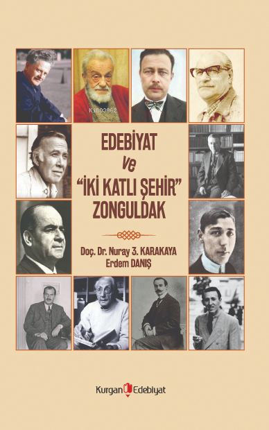 Edebiyat ve "İki Katlı Şehir" Zonguldak - Nuray Karakaya | Yeni ve İki