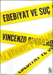 Edebiyat ve Suç - Vincenzo Ruggiero | Yeni ve İkinci El Ucuz Kitabın A