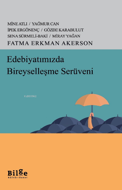 Edebiyatımızda Bireyselleşme Serüveni - Fatma Erkman Akerson | Yeni ve