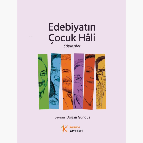 Edebiyatın Çocuk Hâli - Söyleşiler - Doğan Gündüz | Yeni ve İkinci El 