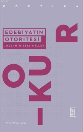 Edebiyatın Otoritesi - Joseph Hillis Miller | Yeni ve İkinci El Ucuz K