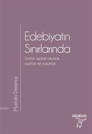 Edebiyatın Sınırlarında - Mustafa Demirtaş | Yeni ve İkinci El Ucuz Ki