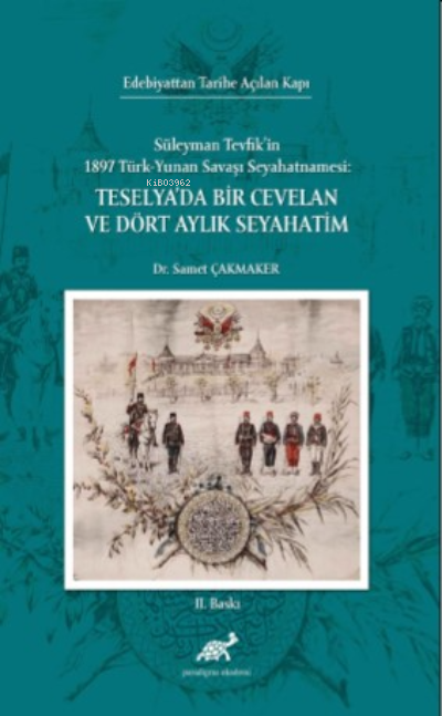 Edebiyattan Tarihe Açılan Kapı; Süleyman Tevfik’in 1897 Türk-Yunan Sav