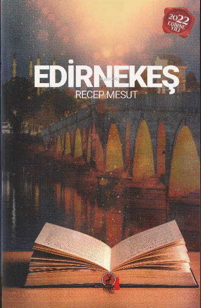 Edirnekeş;Bir Edirne Hikâyesi - Recep Mesut | Yeni ve İkinci El Ucuz K