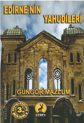 Edirne'nin Yahudileri - Güngör Mazlum | Yeni ve İkinci El Ucuz Kitabın