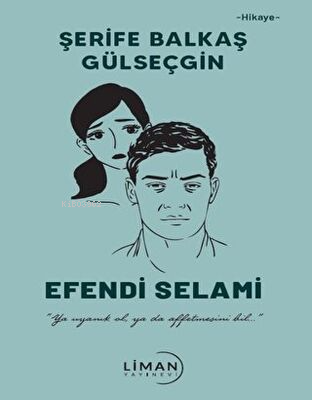 Efendi Selami - Şerife Balkaş Gülseçgin | Yeni ve İkinci El Ucuz Kitab