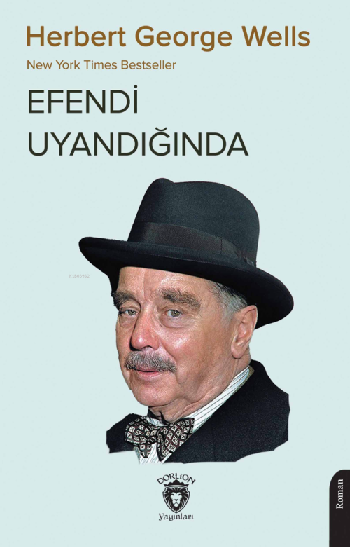 Efendi Uyandığında;New York Times Bestseller - Herbert George Wells | 