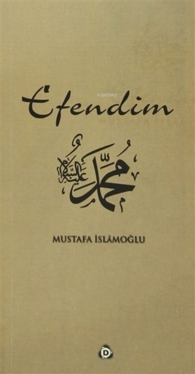 Efendim - Mustafa İslamoğlu | Yeni ve İkinci El Ucuz Kitabın Adresi