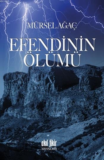 Efendinin Ölümü - Mürsel Ağaç | Yeni ve İkinci El Ucuz Kitabın Adresi