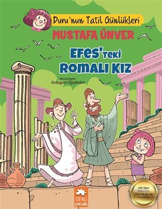 Efes'teki Romalı Kız - Duru'nun Tatil Günlükleri - Mustafa Ünver | Yen