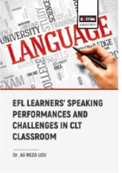 Efl Learners Speaking Performances and Challenges Clt Classroom - Ali 