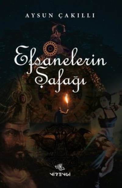 Efsanelerin Şafağı - Aysun Çakıllı | Yeni ve İkinci El Ucuz Kitabın Ad