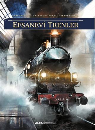 Efsanevi Trenler - Richard D. Nolane | Yeni ve İkinci El Ucuz Kitabın 