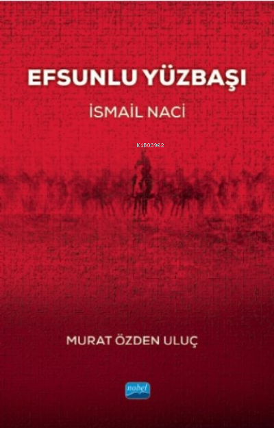 Efsunlu Yüzbaşı İsmail Naci - Murat Özden Uluç | Yeni ve İkinci El Ucu