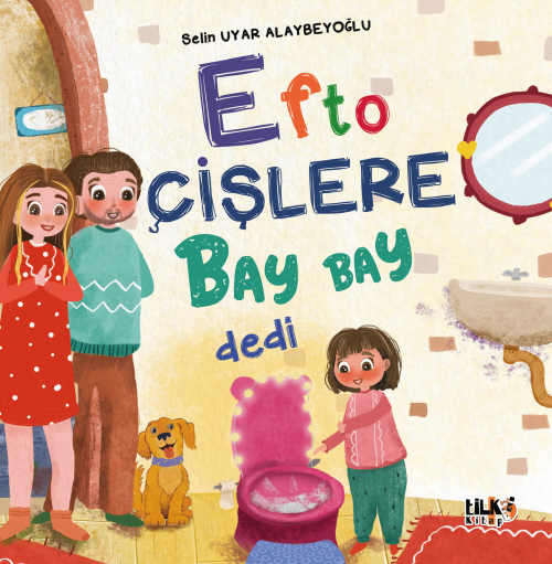 Efto Çişlere Bay Bay Dedi - Selin Uyar Alaybeyoğlu | Yeni ve İkinci El