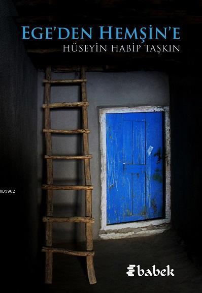 Ege'den Hemşin'e - Hüseyin Habip Taşkın | Yeni ve İkinci El Ucuz Kitab