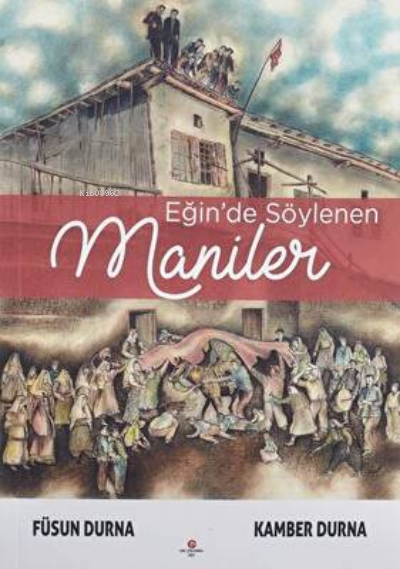 Eğin'de Söylenen Maniler - Füsun Durna | Yeni ve İkinci El Ucuz Kitabı